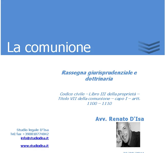Comunione: quando la proprietà spetta in comune a più persone Comunione: quando la proprietà spetta in comune a più persone